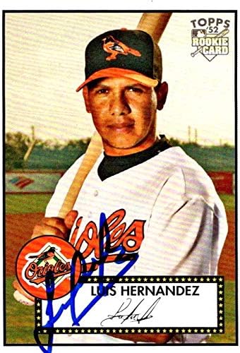 Autograf depozit 651266 Luis Hernandez Card de baseball autografat - Baltimore Orioles, FT 2007 Topps 52 Rookie - No.3